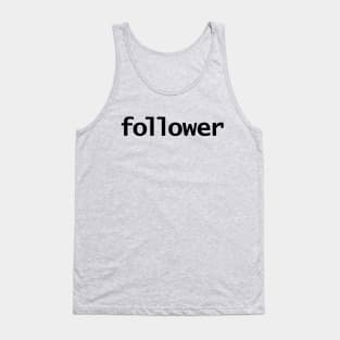 Typography Follower in Black Text Tank Top